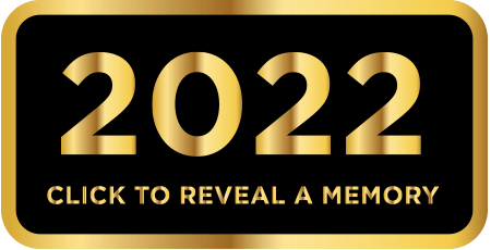 2022 - Click to reveal a memory