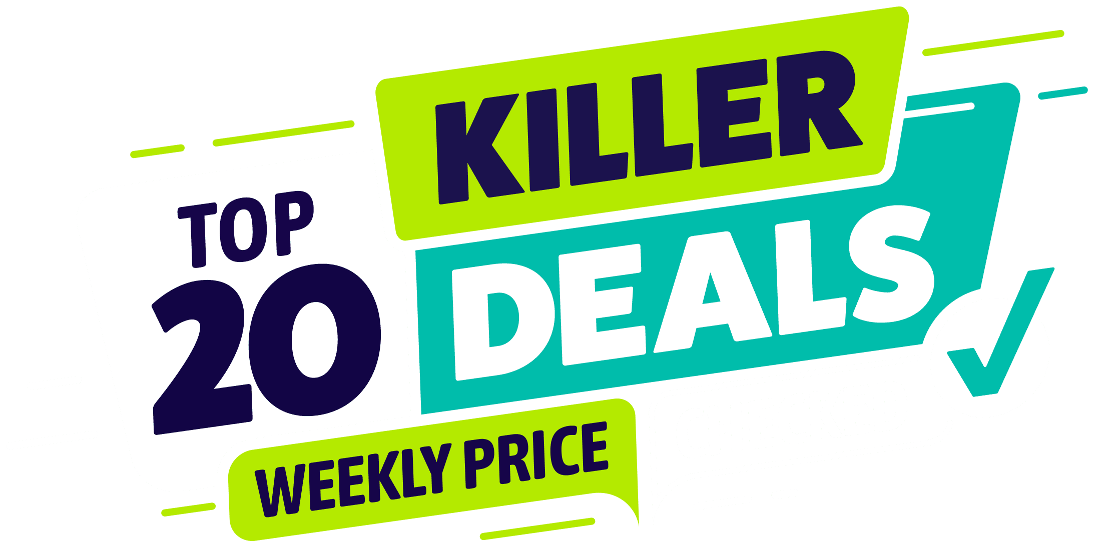 Top 20 Killer Deals - Weekly Price Checked